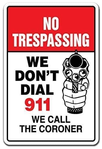 Top 10 – We Don’t Call 911 Signs for Gun Owners