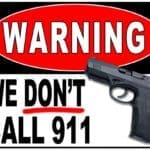 We Don’t Call 911 – Custom Metal Parking Sign
