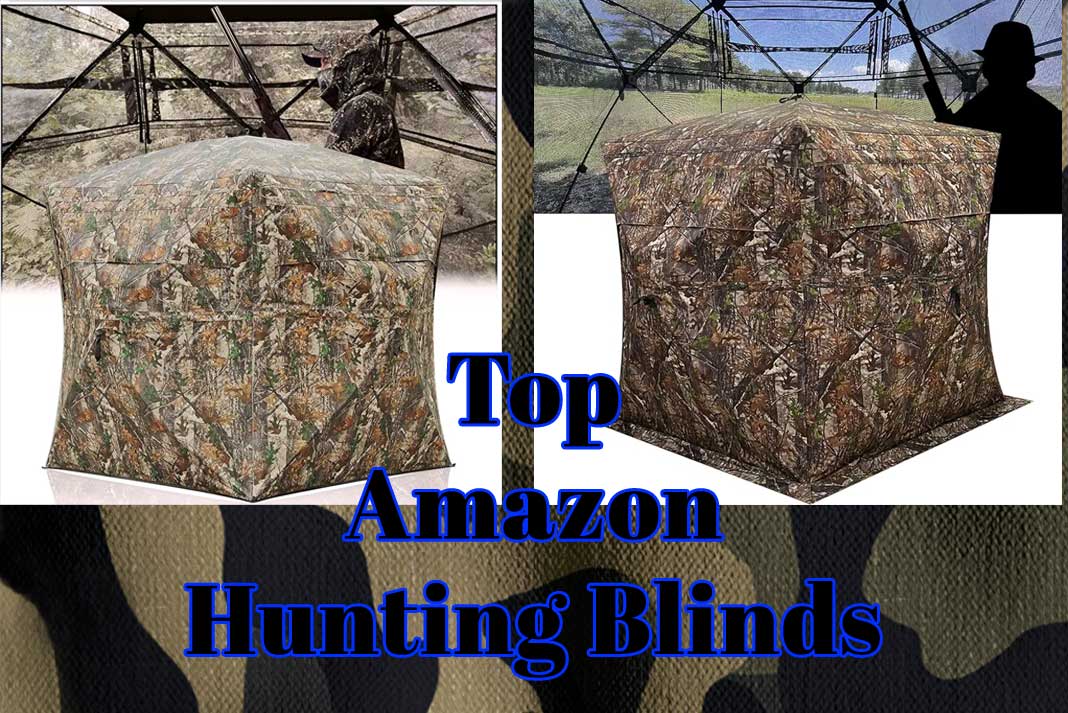 Unleash the Hunter in You The Top Amazon Hunting Blinds Hunting Magazine