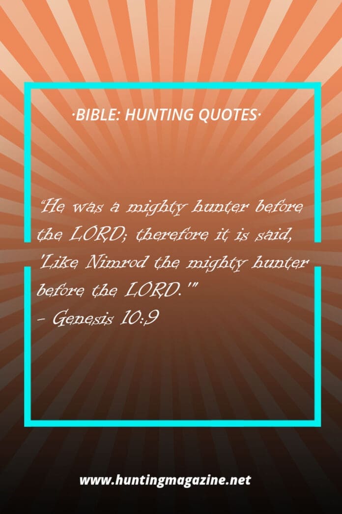 Hunting Quotes from the Bible - Genesis 10:9 - Hunting Magazine