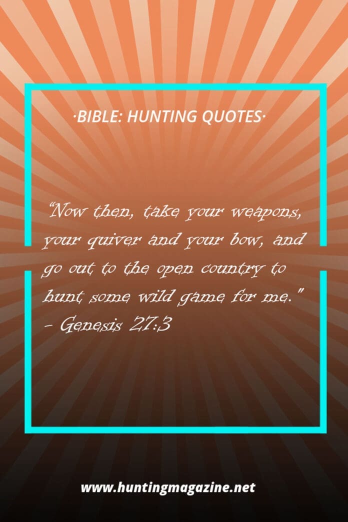 Hunting Quotes from the Bible - Genesis 27:3 - Hunting Magazine