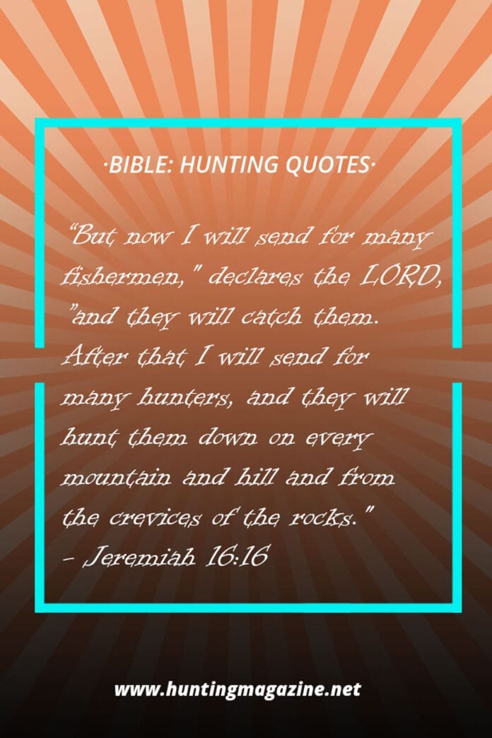Hunting Quotes from the Bible - Jeremiah 16:16 - Hunting Magazine